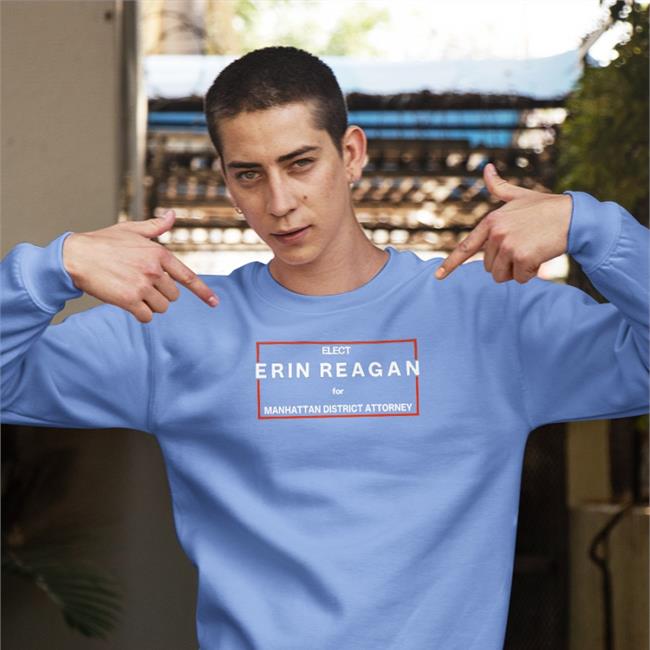 Bridgetmoynahan Elect Erin Reagan For Manhattan District Attorney Sweatshirt Bridget Moynahan