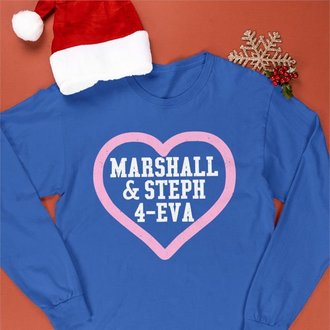 Marshall And Steph 4-Eva T Shirt Marshall Eriksen Marshall And Steph 4-Eva Shirt