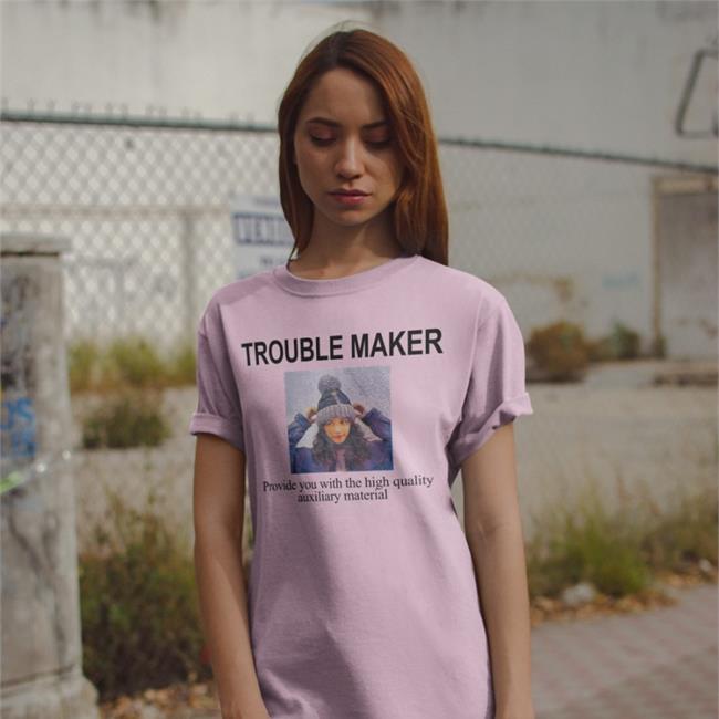 Trouble Maker Provide You With The High Quality Auxiliary Material Tee Shirt Poorly Translated Shirts Trouble Maker Provide You With The High Quality Auxiliary Material Shirts Poorly Translated Shirts