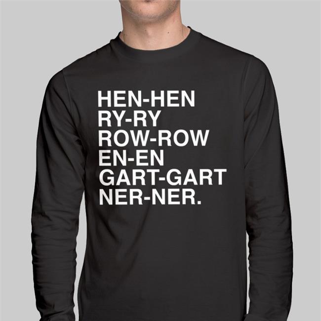 Henry Rowengartner Hen Hen Ry Ry Row Row En En Gart Gart Ner Ner Shirt Obvious Shirts Store