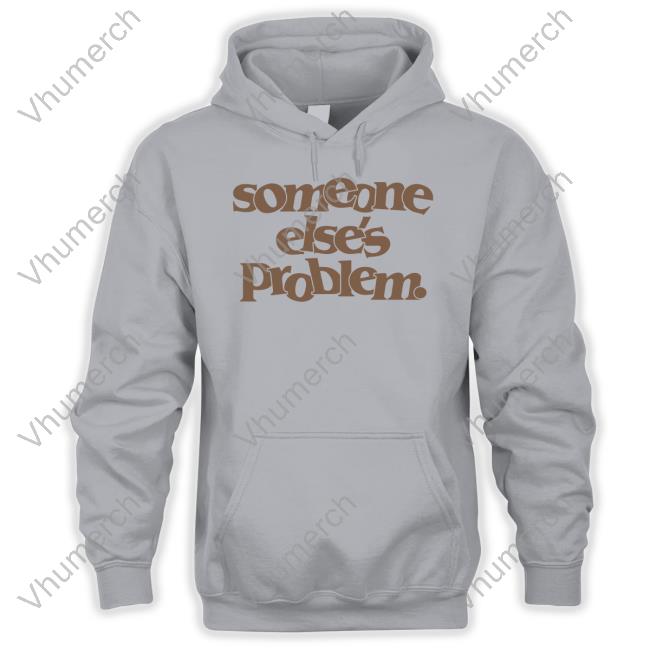 Onrepeat Merch Somebody Else's Problem Tee Shirts Somebody Else's Problem Sweatshirt