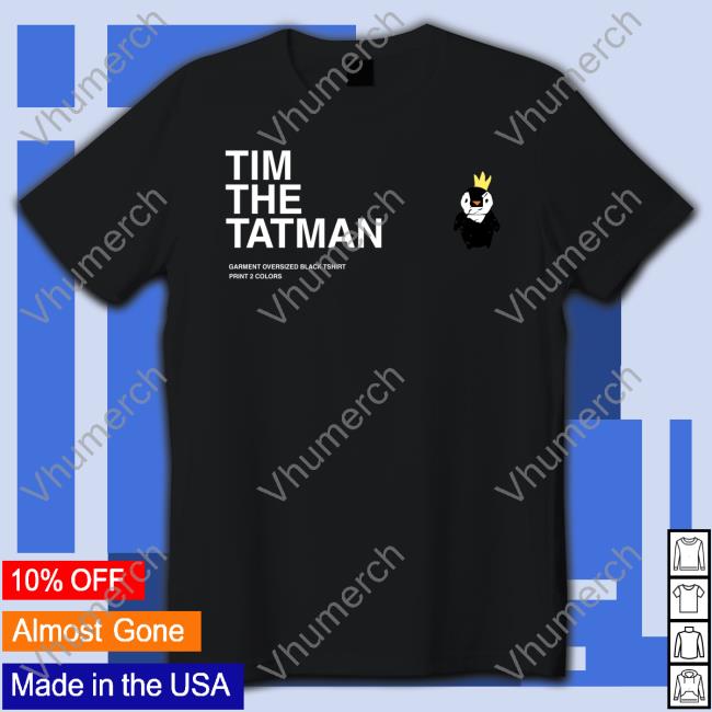Tatman King Kevin T Shirt