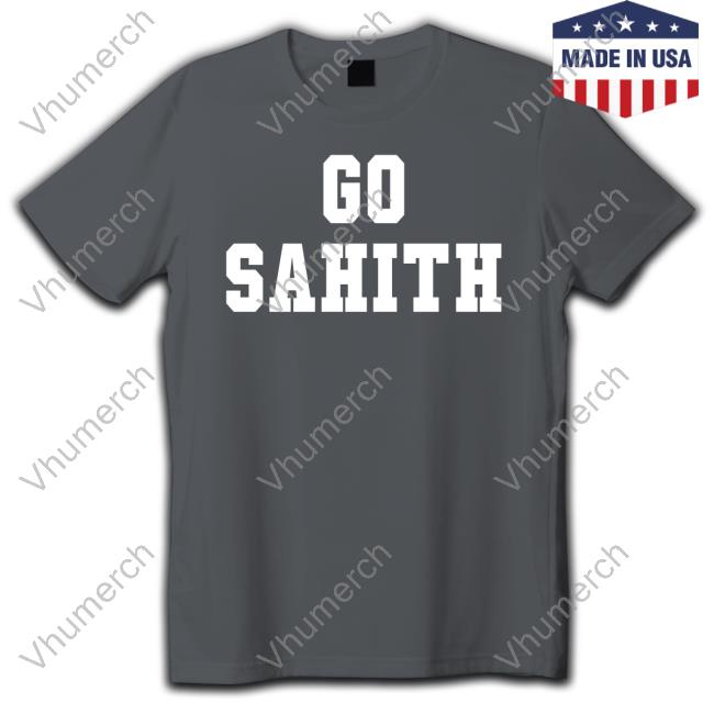 No Laying Up Go Sahith Hoodie Go Sahith Long Sleeve
