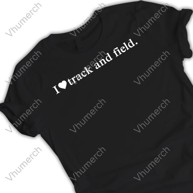 Chris Chavez I Love Track And Field Shirt