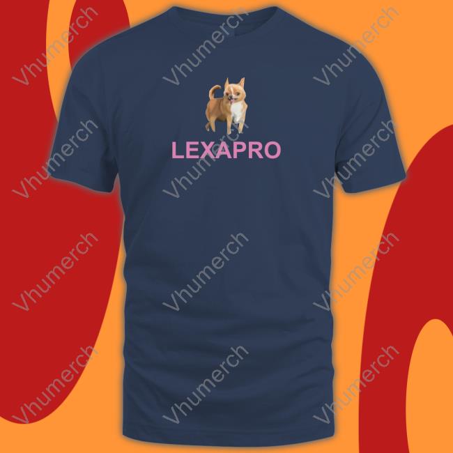Lexapro Chihuahua Dog T Shirts