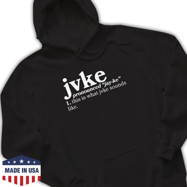 Jvke Merch Pronunciation This Is What Jvke Sounds Like Hoodie Jvke Merch Pronunciation This Is What Jvke Sounds Like shirt, hoodie, tank top, sweater and long sleeve t-shirt