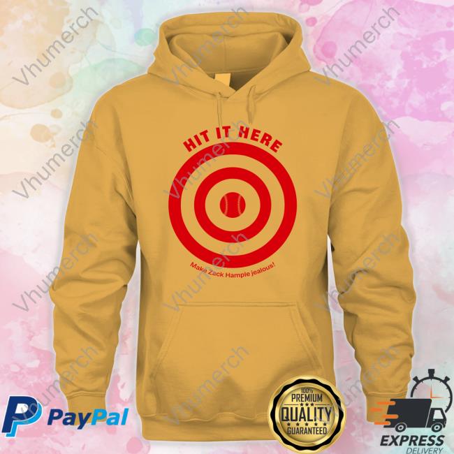 Zack Hample Wearing Hit It Here Make Zack Hample Jealous Shirt