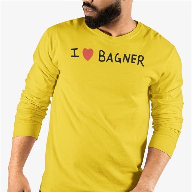 I Love Bagner Shirts