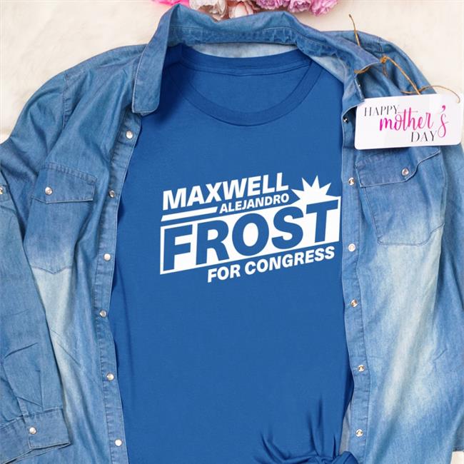 Maxwell Alejandro Frost For Congress Shirt