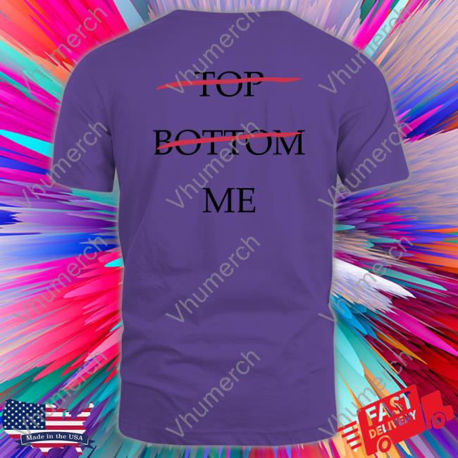Shirtsthtgohard Top Bottom Me Hoodie Seeking Derangements Top Bottom Me T Shirt