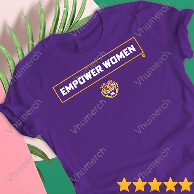 BreakingT Store Empower Women x Lsu Hoodie