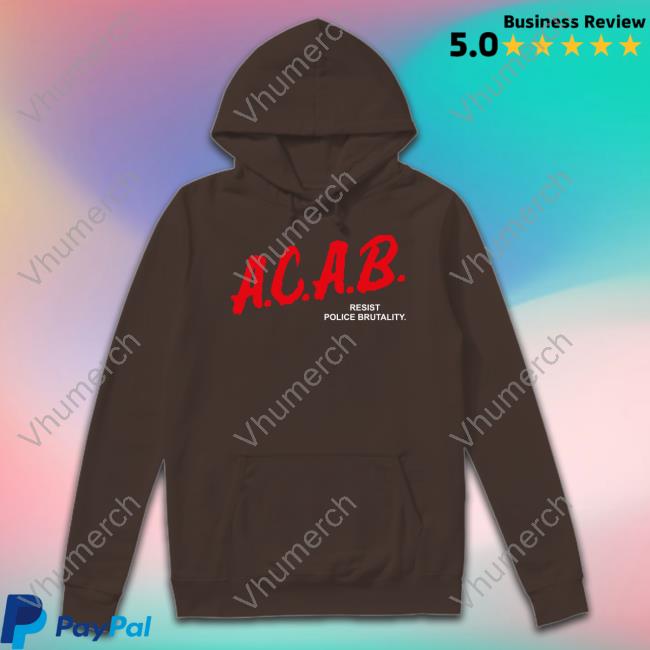 A.C.A.B Resist Police Brutality T Shirts