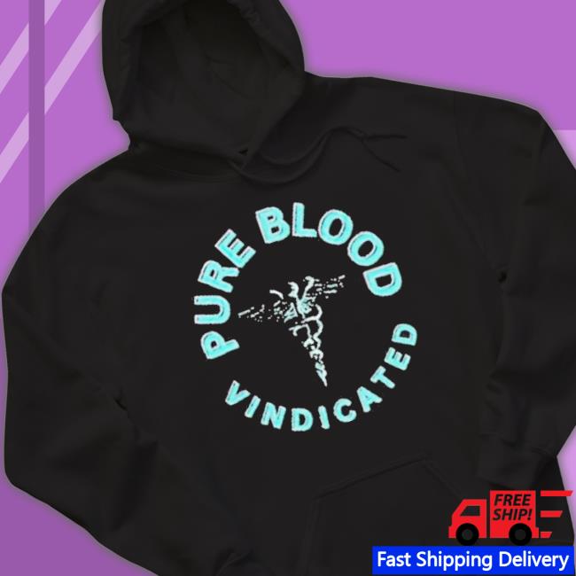 Pure Blood Vindicated Shirt