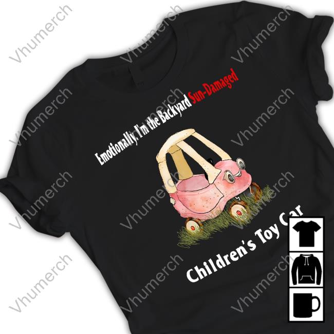 Emotionally I'm The Backyard Sun-Damaged Children's Toy Car Long Sleeve