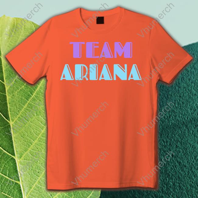 Bravo Wwhlteam Ariana T Shirt