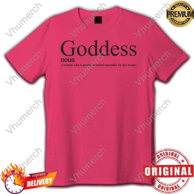Neiva Mara Goddess Noun A Woman Who Is Greatly Admired Especially For Her Beauty Hoodie