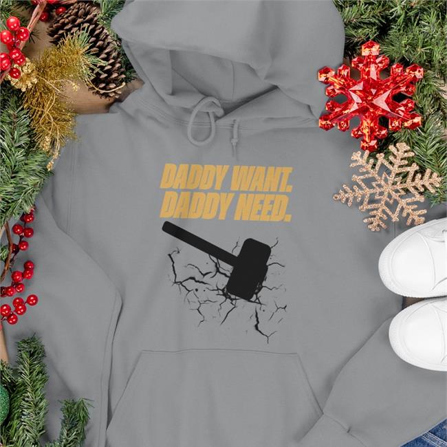 Noisy Huevos Daddy Want Daddy Need Shirt