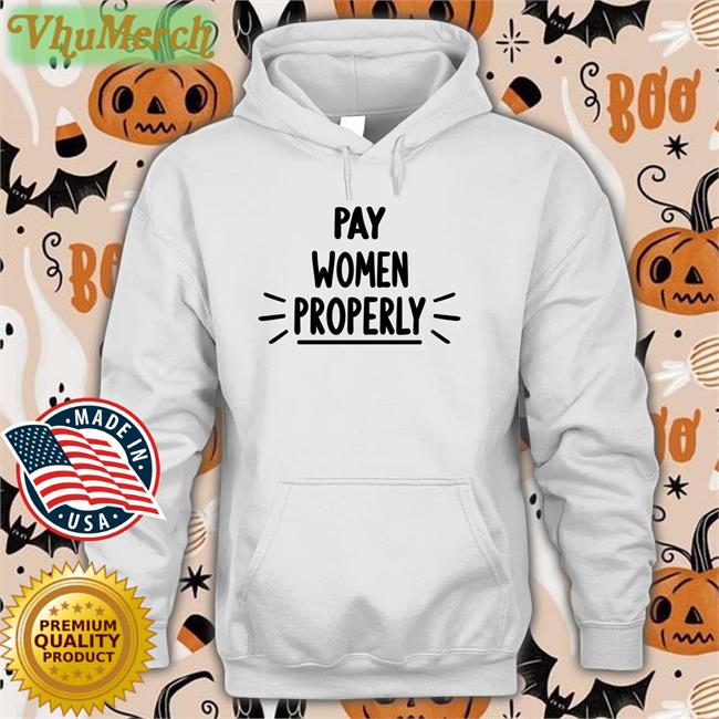Pay Women Properly Tee