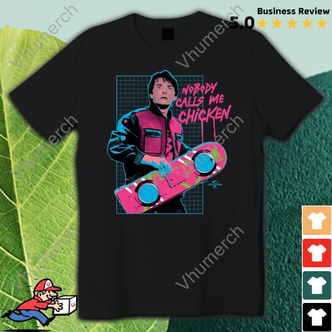 Nobody Calls Me Chicken T Shirts