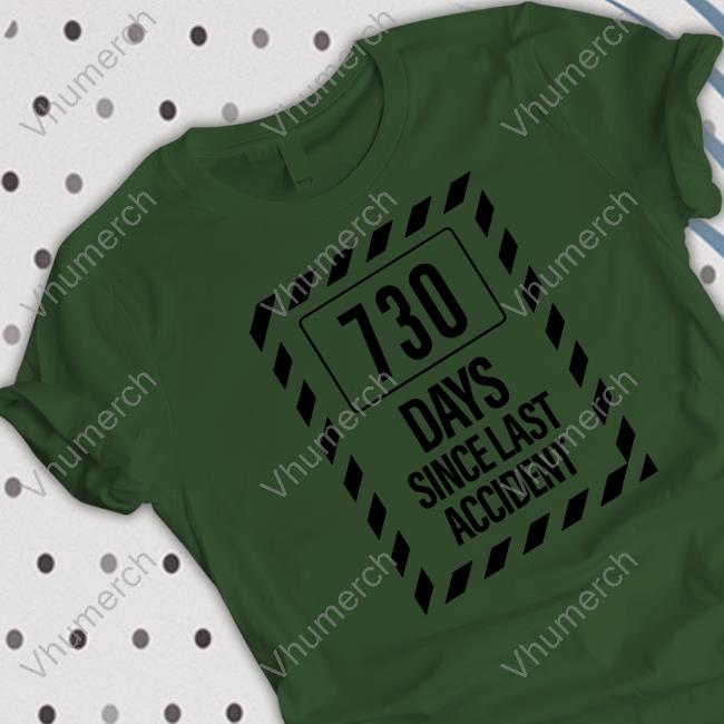 Kentucky Ballistics Merch 730 Days Since Last Accident Shirt 730 Days Since Last Accident Hooded Sweatshirt