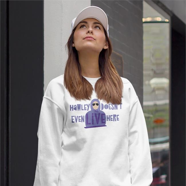 Josh Hawley Doesn't Even Live Here Shirts Josh Hawley Doesn't Even Live Here Tee Shirt