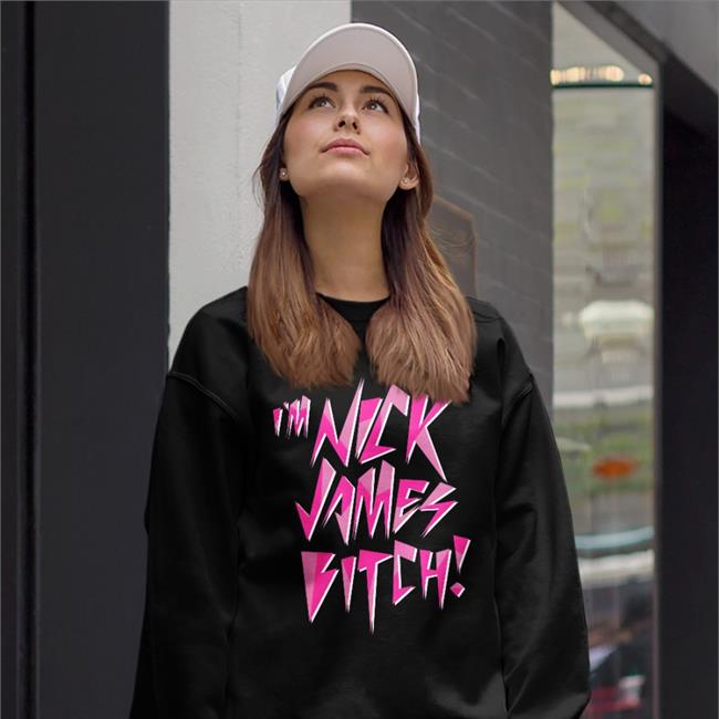 I'm Nick James Bitch Shirt Nicki Mina Merch Nickiminajofficial