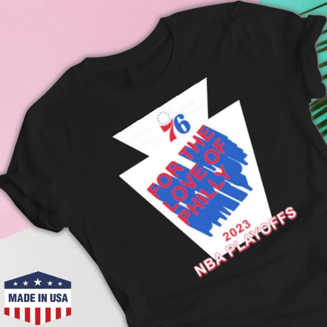 Philadelphia 76Ers Keystone Mantra For The Love Of Philly Hoodie Philadelphia 76Ers Keystone Mantra For The Love Of Philly t- shirt