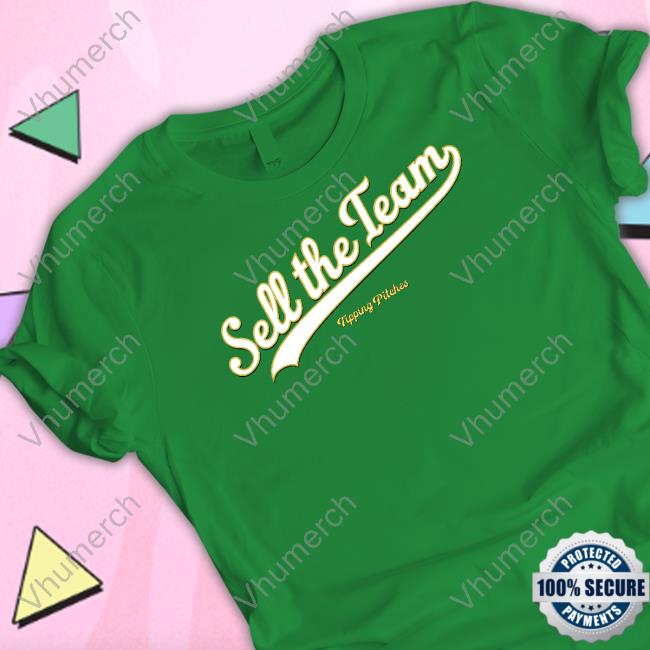 Sell The Team Tipping Pitches Shirt