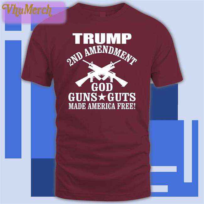 Ron Filipkowski Trump 2nd Amendment God Guns Guts Made America Free Shirt Tee Shirt Black Trump 2nd Amendment God Guns Guts Made America Free Shirt Tee Shirt Ron Filipkowski