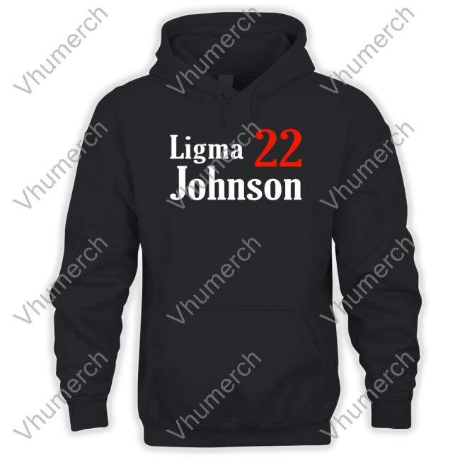 Ligma Johnson 22 Hoodie Ligma Johnson 22 Sweatshirt