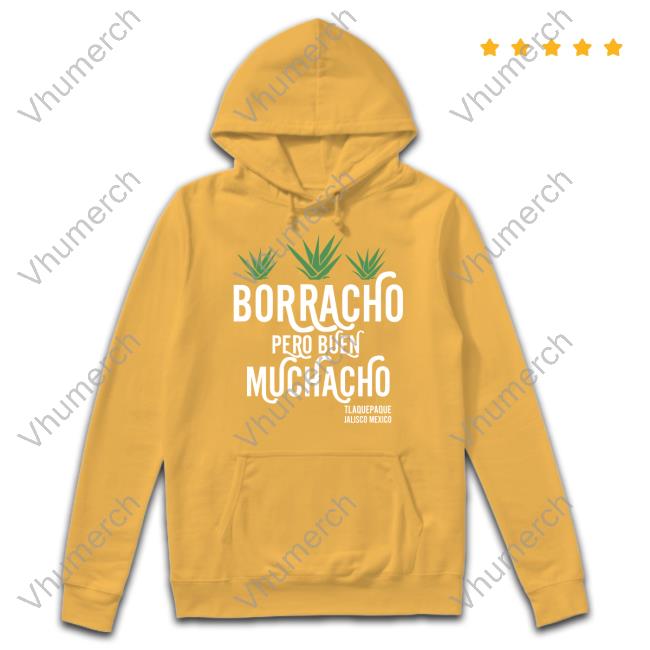 Ted Lasso Borracho Pero Buen Muchacho Hoodie Official Dani Rojas Borracho Pero Buen Muchacho Shirt