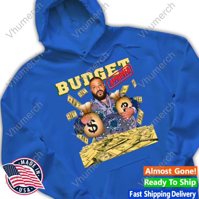 Budget Approved Dj Khaled Tank Top Funnyahhtees Merch Budget Approved Dj Khaled Sweatshirt