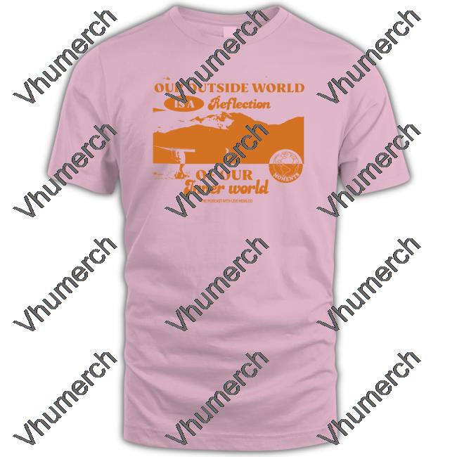 Moments Merch Our Ourside World Is A Reflection Of Our Inner World Tee