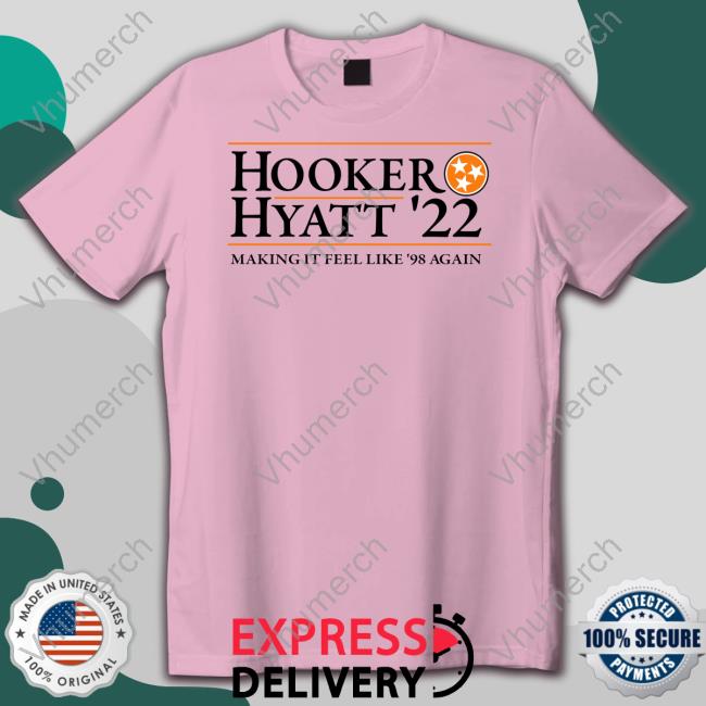 Tennessee Hooker Hyatt 22 Making It Feel Like 98 Again Hoodie