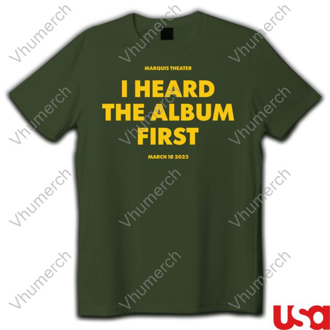 Marquis Theater I Heard The Album First March 18 2023 Sweatshirt