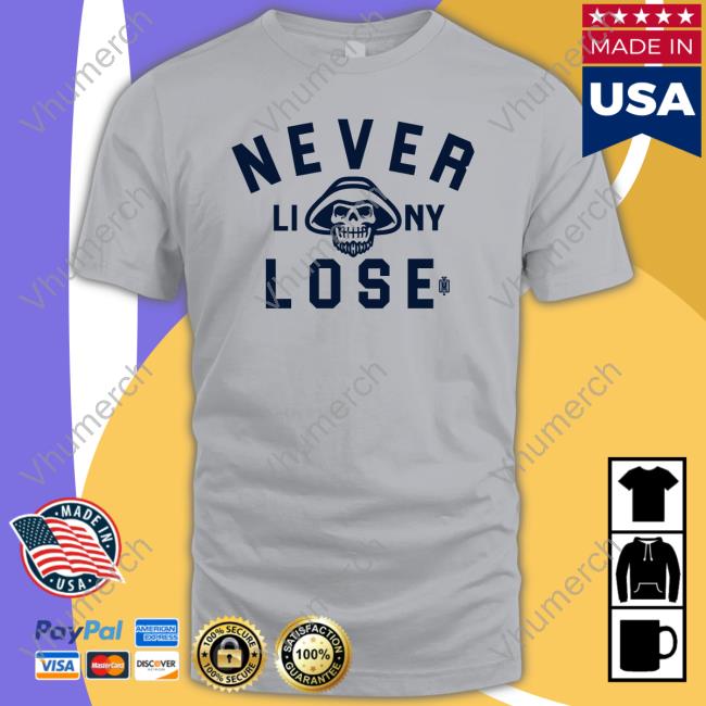 Never Liny Lose Long Sleeve T Shirt