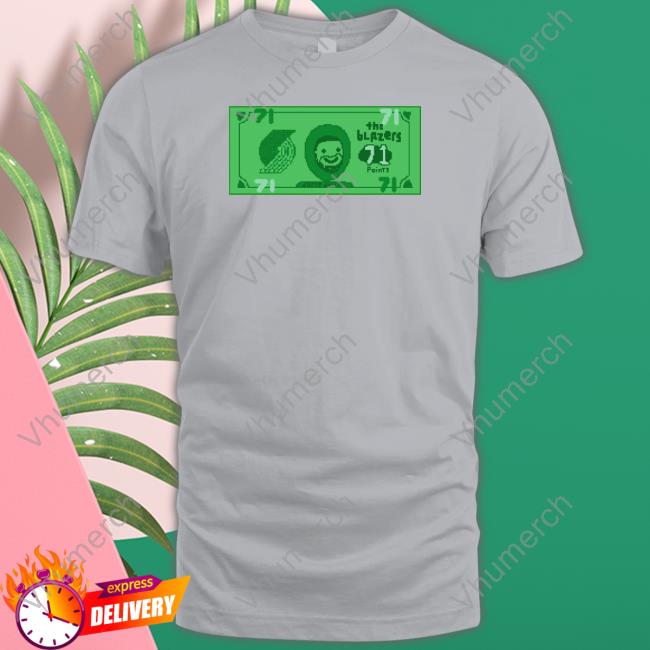 Dame Dolla Jame Dolla The Blazers 71 Points Tee Shirts Nba Paint Shop