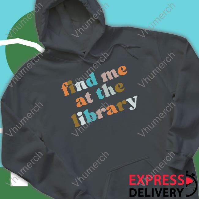 Find Me At The Library Tee