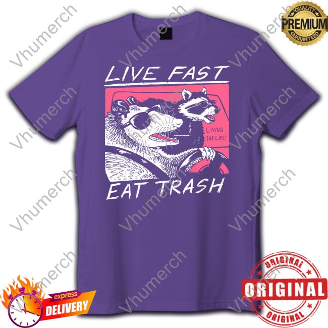 David Szymanski Wearing Live Fast Eat Trash T Shirts Live Fast Eat Trash Long Sleeve T Shirt