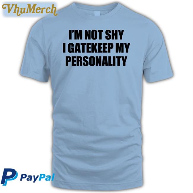 Moximimi Merch I'm Not Shy I Gatekeep My Personality Hooded Sweatshirt Moxi.Mimi Tiktok