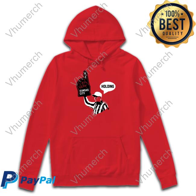 Kc Refs Kansas City Holding Hoodie Breakingt Store