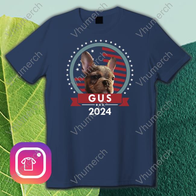 Gus 2024 Dog T Shirt