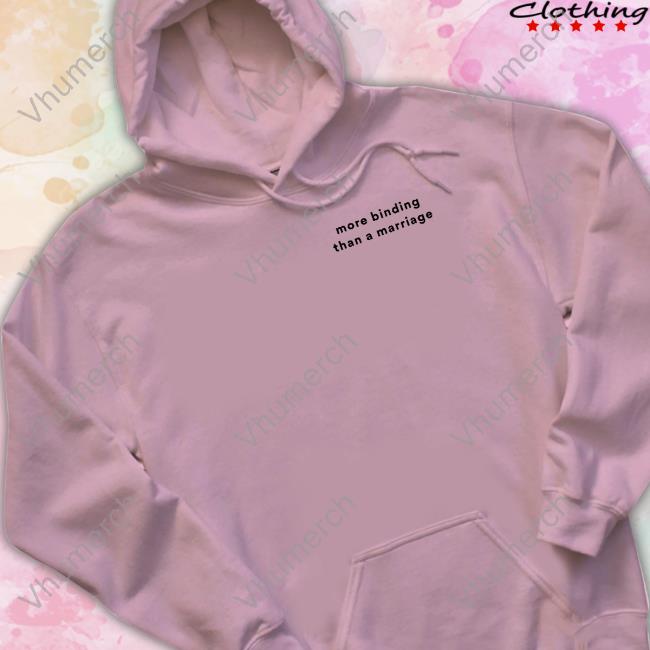 Sapphicsaro More Binding Than A Marriage T Shirt More Binding Than A Marriage New Shirt