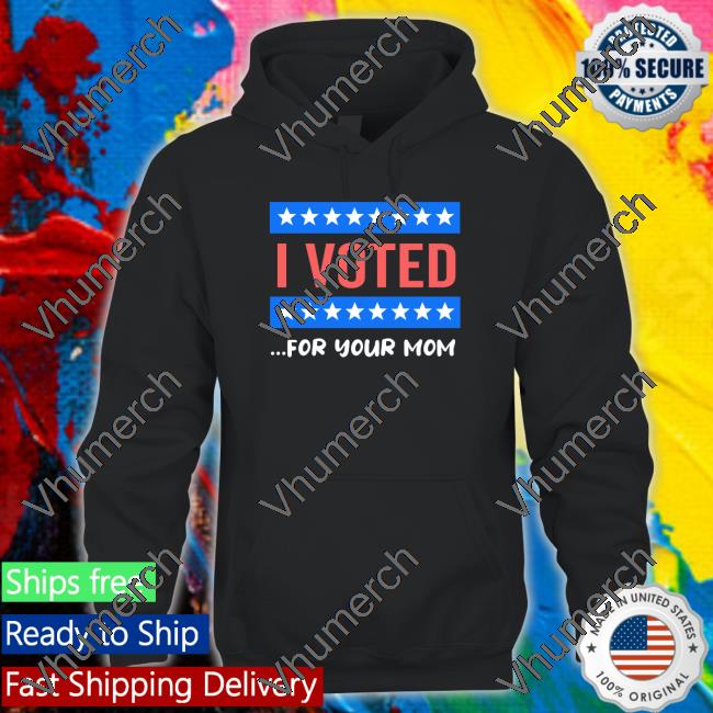 Defiantbaptist I Voted For Your Mom Tee Shirt