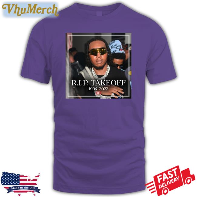 Rip Takeoff Rapper 1994-2022 Tees