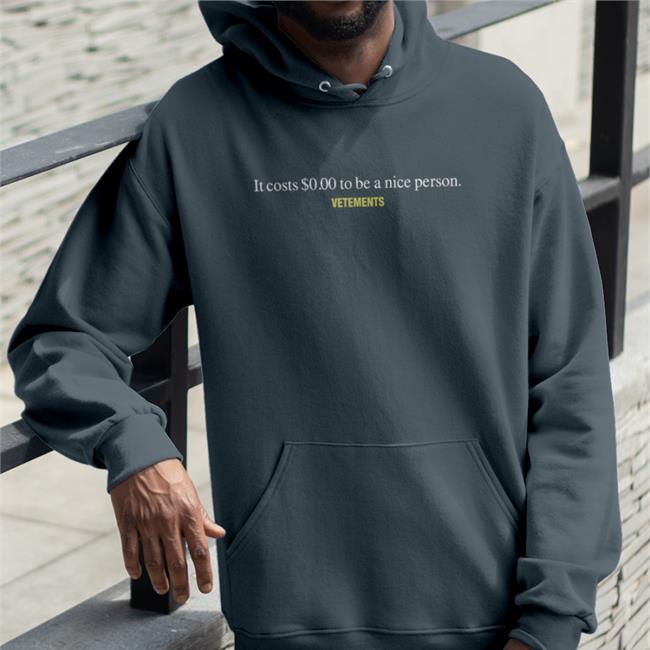It Costs $000 To Be A Nice Person Vetements T-Shirt 19 Czasyzarazy