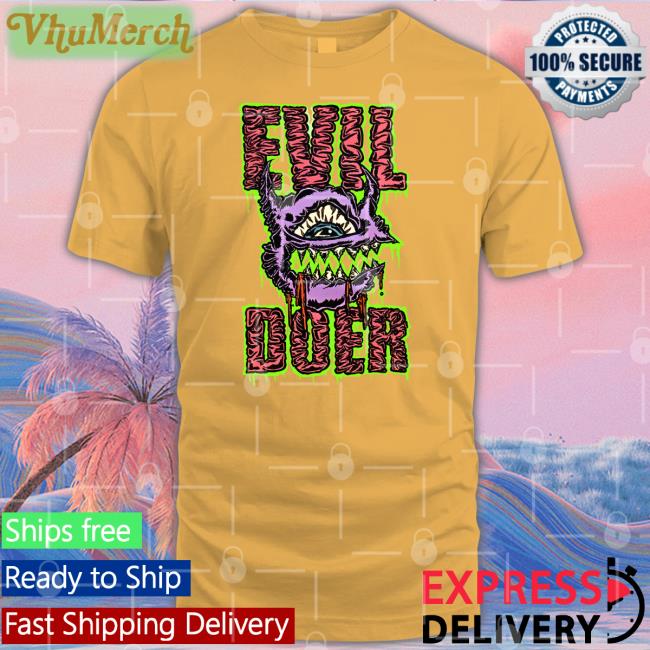 Evil Doer Shirt