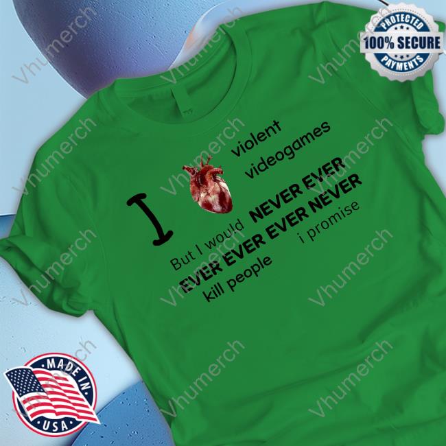 Mr Online I Heart Violent Videogames But I Would Never Ever Ever Ever Ever Never Kill People I Promise Sweatshirt Mr Online I Love Violent Videogames But I Would Never Ever Ever Ever Ever Never Kill People I Promise Tank Top