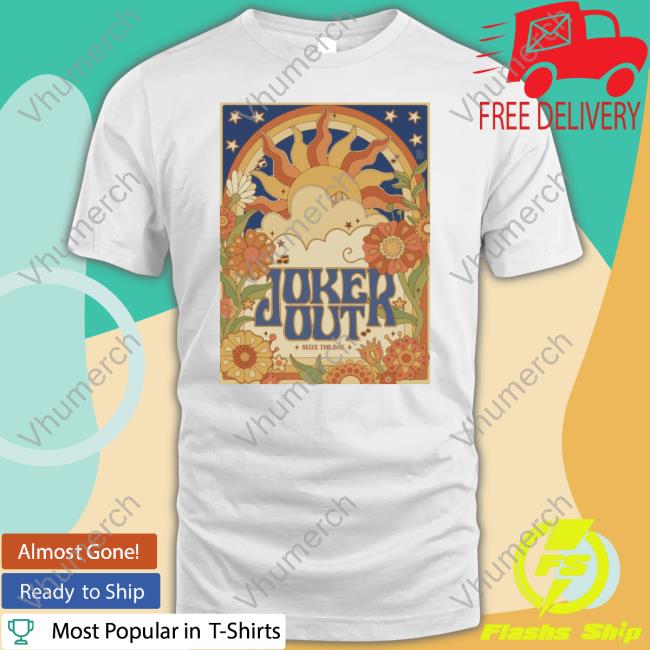 Joker Out Official Joker Out Seize The Day Tee