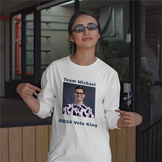 Funny Team Michael Bb24 Veto King Shirt Michael Bruner Team Michael Bb24 Veto King Hoodie Hayden